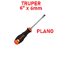 DESARMADOR PLANO 6" X 6MM TRUPER